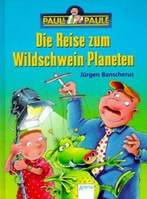 Paul & Paule, Die Reise zum Wildschwein-Planeten