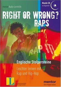 Right or wrong? Raps