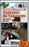 Aventuras prodigiosas de Tartarin de Tarascon/ Prodigious Adventures of Tartarin of Tarascon (Spanish Edition)