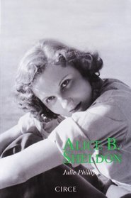 Alice B Sheldon (Biografia) (Spanish Edition)