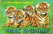 I Can Read About Baby Animals