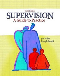 Supervision: A Guide to Practice, Sixth Edition