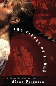 The Circle of Blood (Forensic, Bk 3)