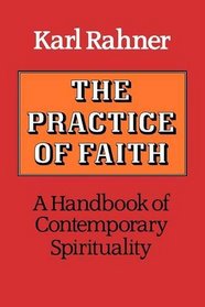 Practice of Faith: Handbook of Contemporary Spirituality