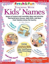 Fresh  Fun: Teaching With Kids' Names (Grades K-2)
