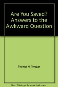 Are You Saved? Answers to the Awkward Question