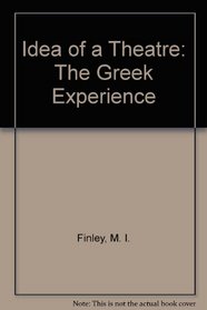 Idea of a Theatre: The Greek Experience