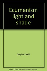 Ecumenism light and shade (The Gallagher memorial lecturers)