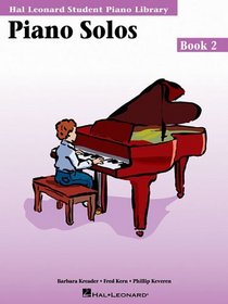 Piano Solos Book 2 : Hal Leonard Student Piano Library (Hal Leonard Student Piano Library)