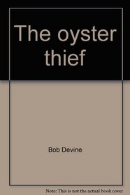 The oyster thief (God in creation series)