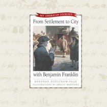 From Settlement to City With Benjamin Franklin (My American Journey)