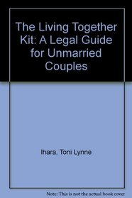 The Living Together Kit: A Legal Guide for Unmarried Couples (Living Together: A Legal Guide for Unmarried Couples)
