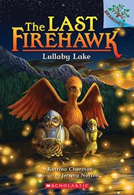 Lullaby Lake (Last Firehawk, Bk 4)