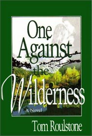 One Against the Wilderness