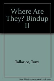 Where Are They? Bindup II (Where are they?)