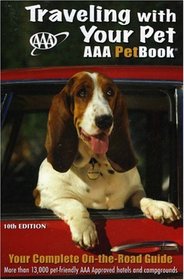 Traveling With Your Pet, 10th Edition: The AAA Petbook