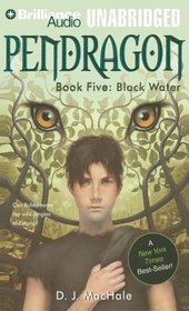 Black Water (Pendragon, Book 5)