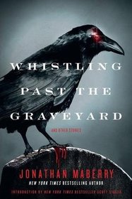 Whistling Past the Graveyard: And Other Stories