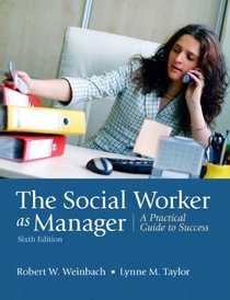 The Social Worker as Manager: A Practical Guide to Success (6th Edition)