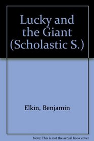 Lucky and the Giant (Scholastic S)
