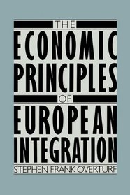 The Economic Principles of European Integration