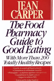 The Food Pharmacy Guide to Good Eating
