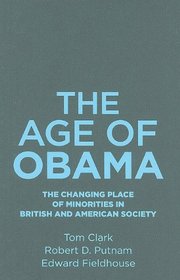 The Age of Obama: The Changing Place of Minorities in British and American Society