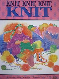 Knit, Knit, Knit, Knit