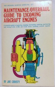 Maintenance/overhaul guide to Lycoming aircraft engines (Modern aviation series)