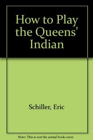 How to Play the Queen's Indian
