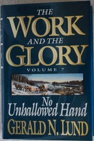 No Unhallowed Hand (Work and the Glory, Vol 7)