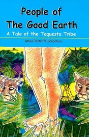 People of the Good Earth: A tale of the Tequesta Tribe