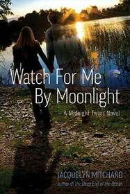 Watch for Me by Moonlight (Midnight Twins, Bk 3)