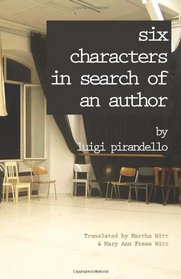 Six Characters  in Search of an Author (Renaissance & Modern Plays)