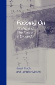 Passing On: Kinship and Inheritance in England