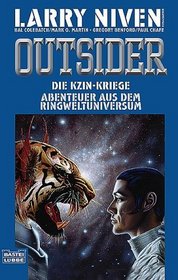 Die Kzin- Kriege 7. Outsider. Abenteuer aus dem Ringweltuniversum.