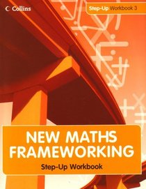 Step Up Workbook: Step up workbook 3 (New Maths Frameworking)