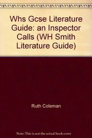 Whs Gcse Literature Guide: an Inspector Calls (WH Smith Literature Guide)