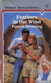 Feathers In The Wind (Harlequin American Romance, No 287)