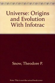 Universe: Origins and Evolution With Infotrac