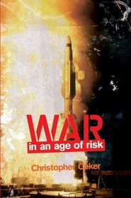 War in an Age of Risk