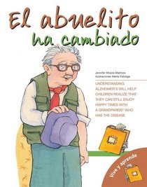 El abuelito ha cambiado (Vive Y Aprende/ Live and Learn) (Spanish Edition)