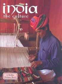 India: The Culture (Lands, Peoples, and Cultures)
