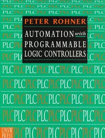 Plc: Automation With Programmable Logic Controllers