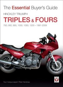 Hinckley Triumph Triples & Fours 750, 900 (The Essential Buyer's Guide)