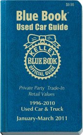 Kelley Blue Book Used Car Guide: Consumer Edition, January-March 2011 (Kelley Blue Book Used Car Guide Consumer Edition)