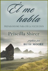 El Me Habla: PR'Parandome Para O-R La Voz de Dios (Spanish Edition)