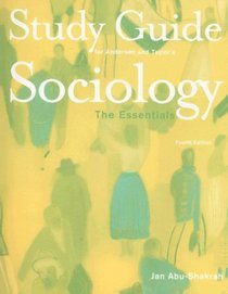 Study Guide for Andersen/Taylor's Sociology: The Essentials, 4th