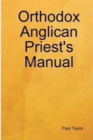 Orthodox Anglican Priest's Manual
