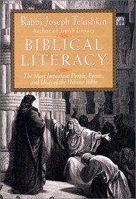 Biblical Literacy : The Most Important People, Events, and Ideas of the Hebrew Bible